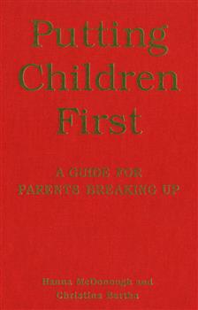 Putting Children First: A Guide for Parents Breaking Up