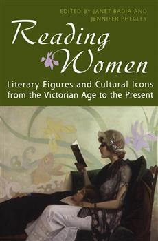 Reading Women: Literary Figures and Cultural Icons from the Victorian Age to the Present