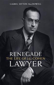 Renegade Lawyer: The Life of J.L. Cohen
