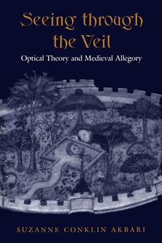 Seeing Through the Veil: Optical Theory and Medieval Allegory