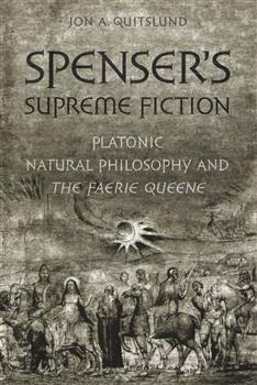 Spenser's Supreme Fiction: Platonic Natural History and The Faerie Queene