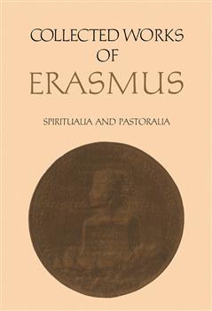 Collected Works of Erasmus: Spiritualia and Pastoralia, Volume 70