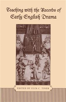 Teaching with the Records of Early English Drama