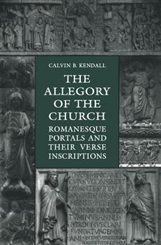 The Allegory of the Church: Romanesque Portals and Their Verse Inscriptions