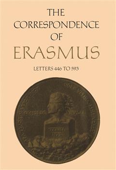 The Correspondence of Erasmus: Letters 446 to 593, Volume 4