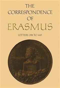 The Correspondence of Erasmus: Letters 298 to 445, Volume 3