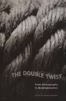 The Double Twist: From Ethnography to Morphodynamics