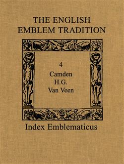 The English Emblem Tradition: Volume 4: William Camden, H.G., and Otto van Veen
