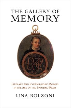 The Gallery of Memory: Literary and Iconographic Models in the Age of the Printing Press