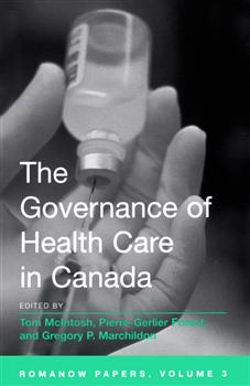 The Governance of Health Care in Canada: The Romanow Papers, Volume 3