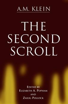 The Second Scroll: Collected Works of A.M. Klein