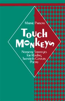 Touch Monkeys: Nonsense Strategies for Reading Twentieth-Century Poetry