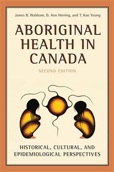 Aboriginal Health in Canada: Historical, Cultural, and Epidemiological Perspectives