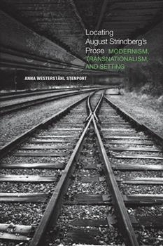 Locating August Strindberg's Prose: Modernism, Transnationalism, and Setting