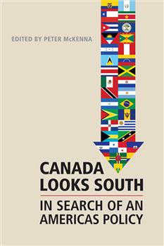 Canada Looks South: In Search of an Americas Policy