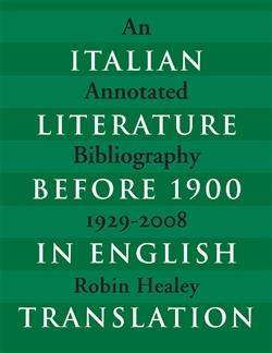 Italian Literature before 1900 in English Translation: An Annotated Bibliography, 1929â€“2008