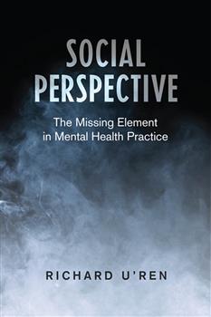 Social Perspective: The Missing Element in Mental Health Practice