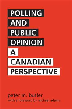 Polling and Public Opinion: A Canadian Perspective