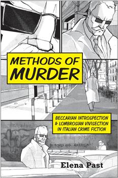 Methods of Murder: Beccarian Introspection and Lombrosian Vivisection in Italian Crime Fiction