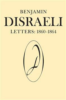 Benjamin Disraeli Letters: 1860-1864, Volume VIII