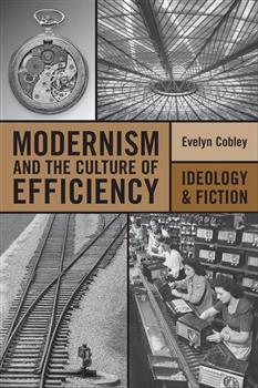 Modernism and the Culture of Efficiency: Ideology and Fiction