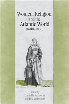 Women, Religion & the Atlantic World, 1600-1800