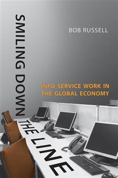 Smiling Down the Line: Info-Service Work in the Global Economy