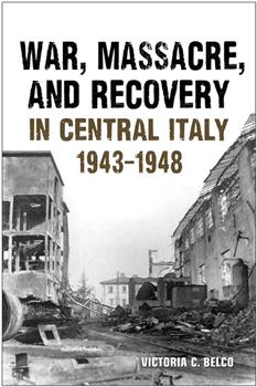 War, Massacre, and Recovery in Central Italy, 1943-1948