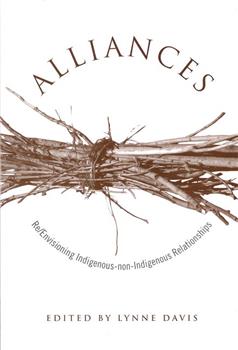 Alliances: Re/Envisioning Indigenous-non-Indigenous Relationships