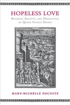 Hopeless Love: Boiardo, Ariosto, and Narratives of Queer Female Desire