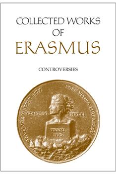 Collected Works of Erasmus: Controversies, Volume 78