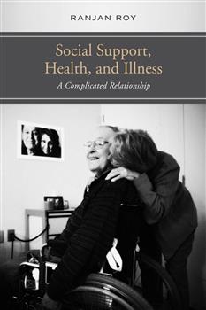 Social Support, Health, and Illness: A Complicated Relationship