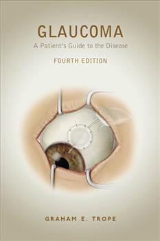 Glaucoma: A Patient's Guide to the Disease, Fourth Edition
