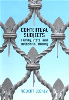 Contextual Subjects: Family, State, and Relational Theory