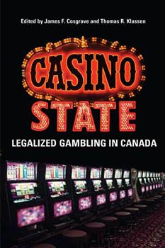 Casino State: Legalized Gambling in Canada