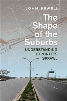 Shape of the Suburbs: Understanding Toronto's Sprawl