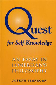 Quest for Self-Knowledge: An Essay in Lonergan's Philosophy