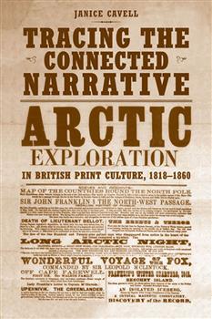 Tracing the  Connected Narrative: Arctic Exploration in British Print Culture, 1818-1860
