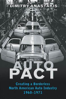Auto Pact: Creating a Borderless North American Auto Industry, 1960-1971