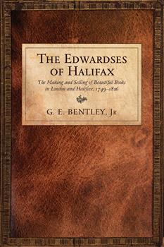 The Edwardses of Halifax: The Making and Selling of Beautiful Books in London and Halifax, 1749-1826