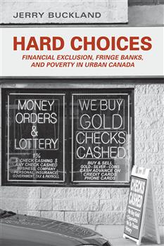 Hard Choices: Financial Exclusion, Fringe Banks and Poverty in Urban Canada