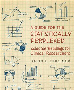 A Guide for the Statistically Perplexed: Selected Readings for Clinical Researchers