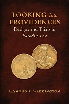 Looking Into Providences: Designs and Trials in <em>Paradise Lost</em>