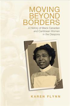 Moving Beyond Borders: A History of Black Canadian and Caribbean Women in the Diaspora