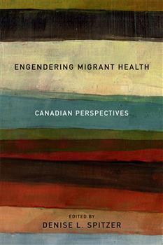 Engendering Migrant Health: Canadian Perspectives