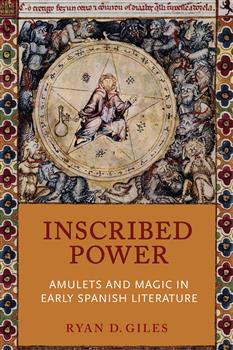 Inscribed Power: Amulets and Magic in Early Spanish Literature