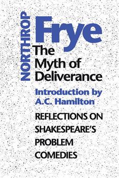 The Myth of  Deliverance: Reflections on Shakespeare's Problem Comedies