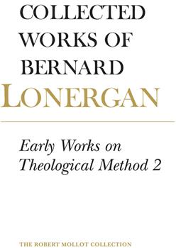 Early Works on Theological Method 2: Volume 23