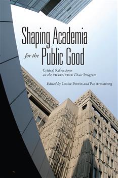 Shaping Academia for the Public Good: Critical Reflections on the CHSRF/CIHR Chair Program