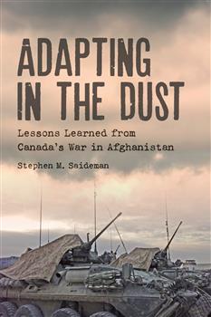 Adapting in the Dust: Lessons Learned from Canada's War in Afghanistan